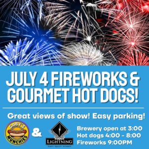 Lightning Poway Brewery July 4 Fireworks and Hot Dog Event